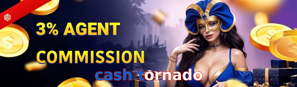 Cash Tornado